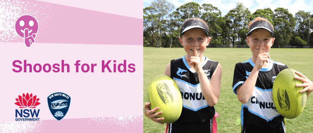 NSW Oztag, Proud Partner of the 2023 Shoosh For Kids Campaign